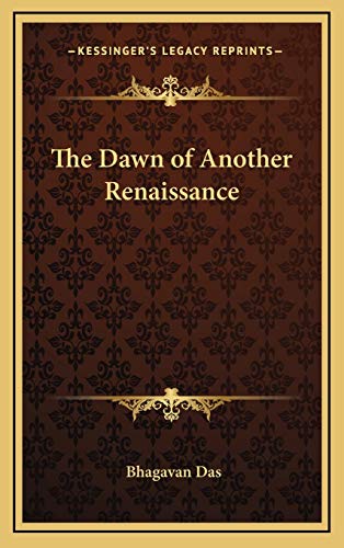 The Dawn of Another Renaissance (9781168676627) by Das, Bhagavan