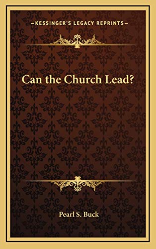 Can the Church Lead? (9781168677341) by Buck, Pearl S