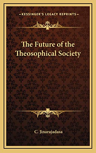 The Future of the Theosophical Society (9781168678027) by Jinarajadasa, C.