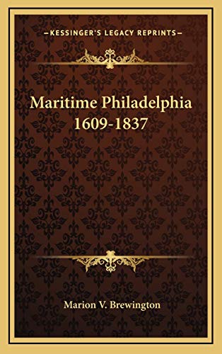 9781168678355: Maritime Philadelphia 1609-1837