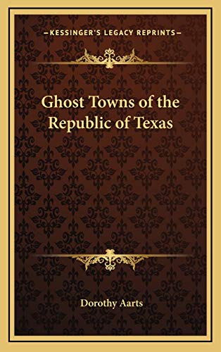 9781168679642: Ghost Towns of the Republic of Texas