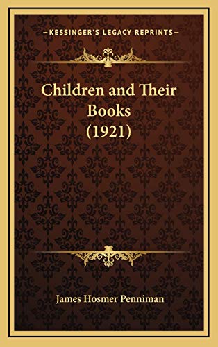 9781168682321: Children and Their Books (1921)