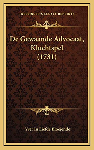 9781168684578: De Gewaande Advocaat, Kluchtspel (1731)