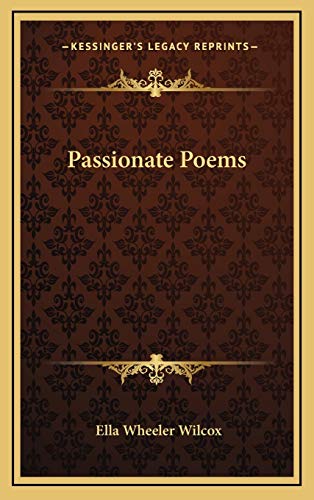 Passionate Poems (9781168694485) by Wilcox, Ella Wheeler