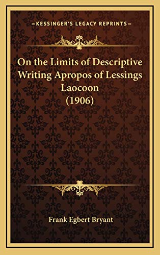 9781168697431: On the Limits of Descriptive Writing Apropos of Lessings Laocoon (1906)