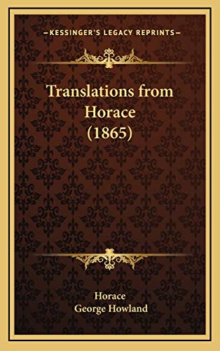 Translations from Horace (1865) (9781168698988) by Horace