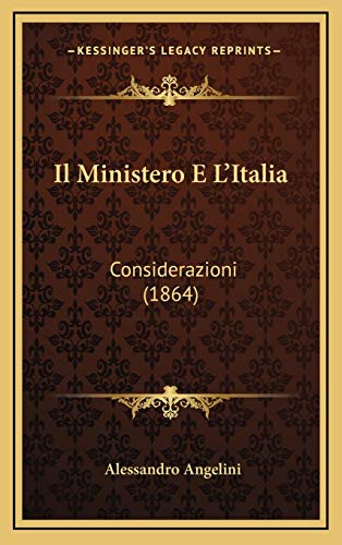 9781168708977: Il Ministero E L'Italia: Considerazioni (1864)