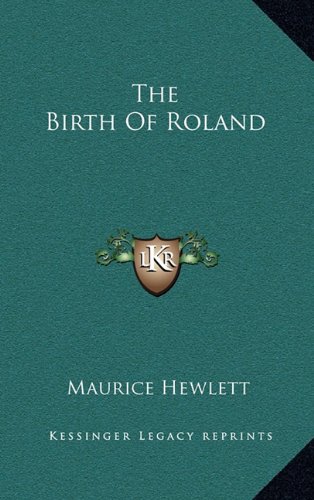 The Birth Of Roland (9781168711250) by Hewlett, Maurice