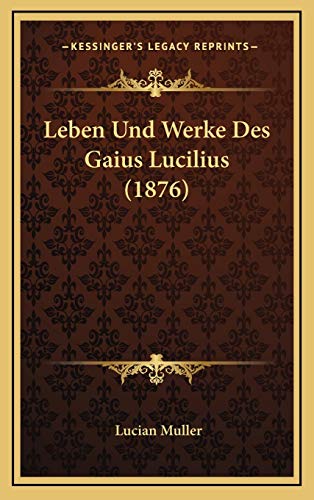 9781168717405: Leben Und Werke Des Gaius Lucilius (1876)