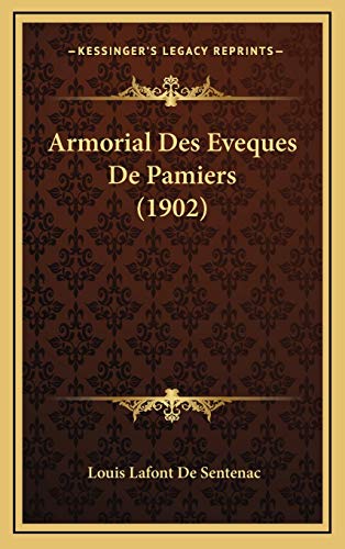 9781168720597: Armorial Des Eveques De Pamiers (1902)