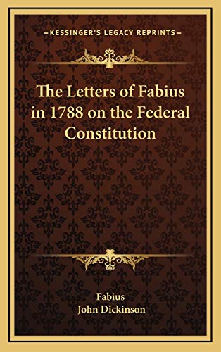 9781168725042: The Letters of Fabius in 1788 on the Federal Constitution