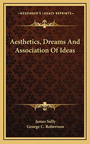 9781168725783: Aesthetics, Dreams And Association Of Ideas