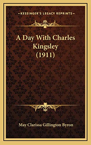 Imagen de archivo de A Day With Charles Kingsley (1911) a la venta por Basement Seller 101