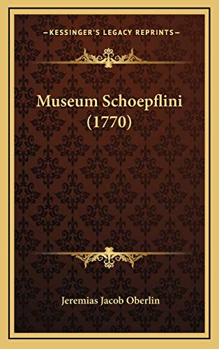 9781168745644: Museum Schoepflini (1770)