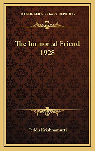 Imagen de archivo de The Immortal Friend 1928 a la venta por THE SAINT BOOKSTORE