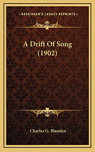 9781168756688: A Drift Of Song (1902)