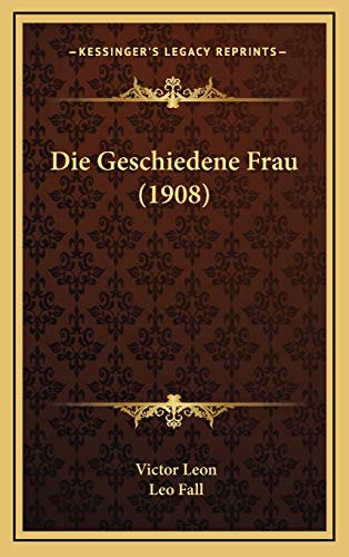 9781168768780: Die Geschiedene Frau (1908)