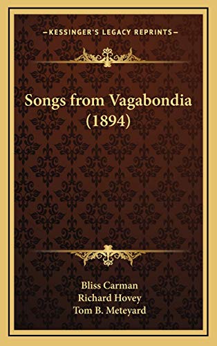 Songs from Vagabondia (1894) (9781168773463) by Carman, Bliss; Hovey, Richard
