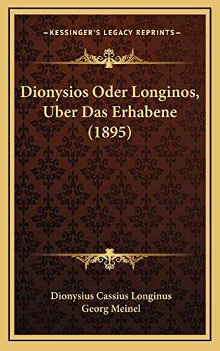 9781168776259: Dionysios Oder Longinos, Uber Das Erhabene (1895)