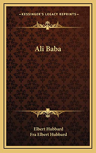 Ali Baba (9781168785930) by Hubbard, Elbert; Hubbard, Fra Elbert