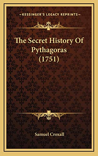 9781168787316: The Secret History Of Pythagoras (1751)
