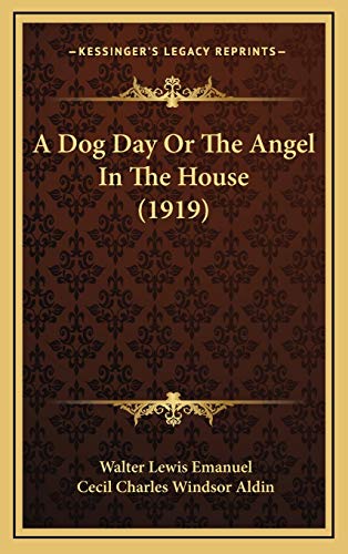 Stock image for A Dog Day Or The Angel In The House (1919) for sale by Phatpocket Limited