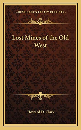 9781168801845: Lost Mines of the Old West