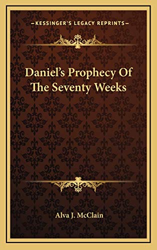 Stock image for Daniel's Prophecy Of The Seventy Weeks for sale by Lucky's Textbooks