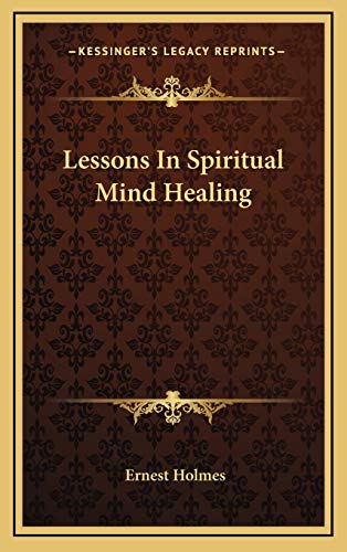 9781168803412: Lessons In Spiritual Mind Healing