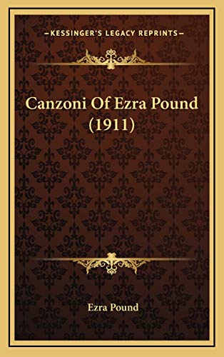 Canzoni Of Ezra Pound (1911) (9781168804310) by Pound, Ezra