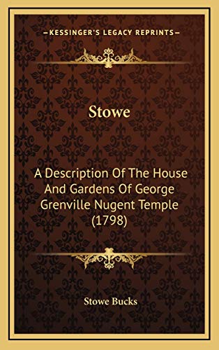 9781168810540: Stowe: A Description Of The House And Gardens Of George Grenville Nugent Temple (1798)