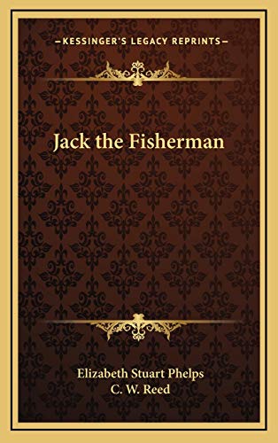 Jack the Fisherman (9781168822963) by Phelps, Elizabeth Stuart