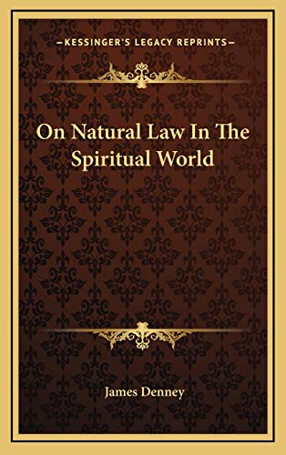 On Natural Law In The Spiritual World (9781168823267) by Denney, James