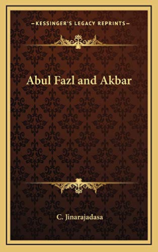 Abul Fazl and Akbar (9781168839428) by Jinarajadasa, C.
