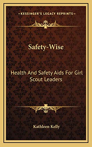 9781168840479: Safety-Wise: Health And Safety Aids For Girl Scout Leaders