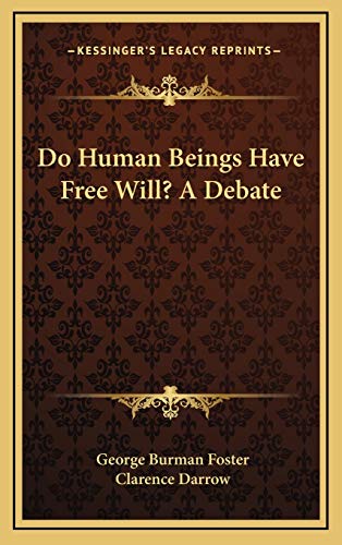 Do Human Beings Have Free Will? A Debate (9781168841360) by Foster, George Burman; Darrow, Clarence