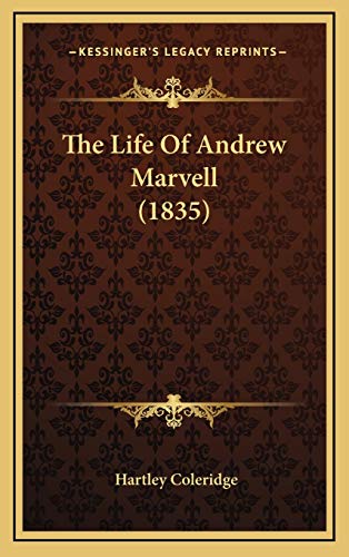 The Life Of Andrew Marvell (1835) (9781168844774) by Coleridge, Hartley