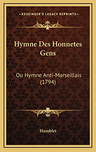 9781168847218: Hymne Des Honnetes Gens: Ou Hymne Anti-Marseillais (1794)