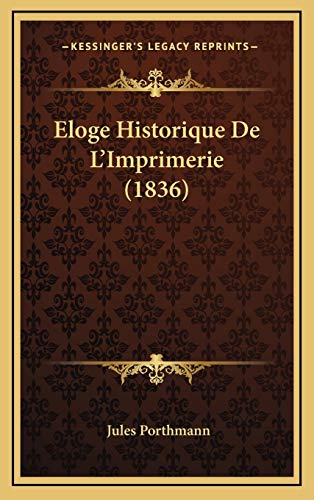 9781168848819: Eloge Historique De L'Imprimerie (1836)