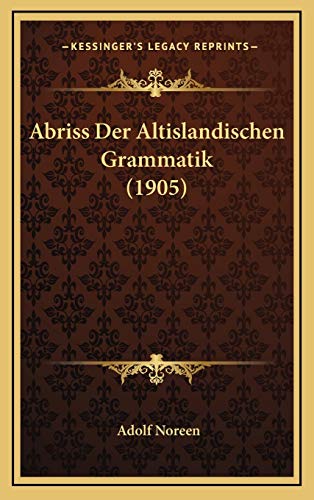 Abriss Der Altislandischen Grammatik (1905) (German Edition)