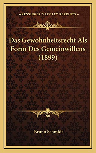 9781168852694: Das Gewohnheitsrecht Als Form Des Gemeinwillens (1899)