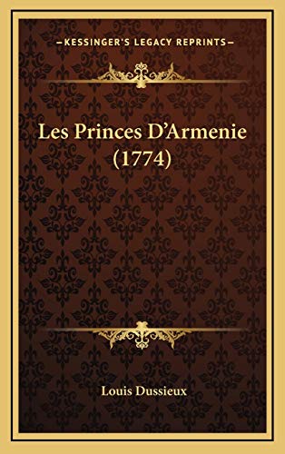 9781168861658: Les Princes D'Armenie (1774) (French Edition)