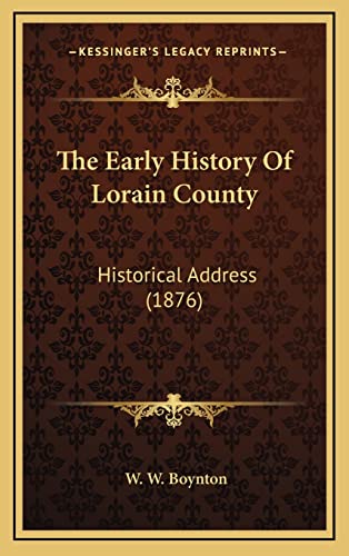 9781168864505: The Early History Of Lorain County: Historical Address (1876)