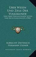 9781168866288: Uber Wesen Und Ziele Der Volkskunde: Und Uber Vergleichende Sitten Und Rechtsgelchichte (1902)