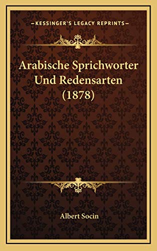 9781168867780: Arabische Sprichworter Und Redensarten (1878)