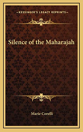 Silence of the Maharajah (9781168869432) by Corelli, Marie