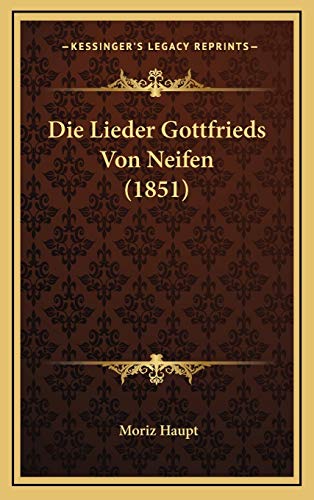 9781168879035: Die Lieder Gottfrieds Von Neifen (1851)
