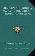 9781168888631: Memorial Of Leonora Maria Hoyne, Wife Of Thomas Hoyne (1897)