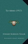 9781168897268: To Arms (1917)