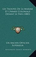 9781168897954: Les Troupes De La Marine Et L'Armee Coloniale Devant Le Pays (1883)